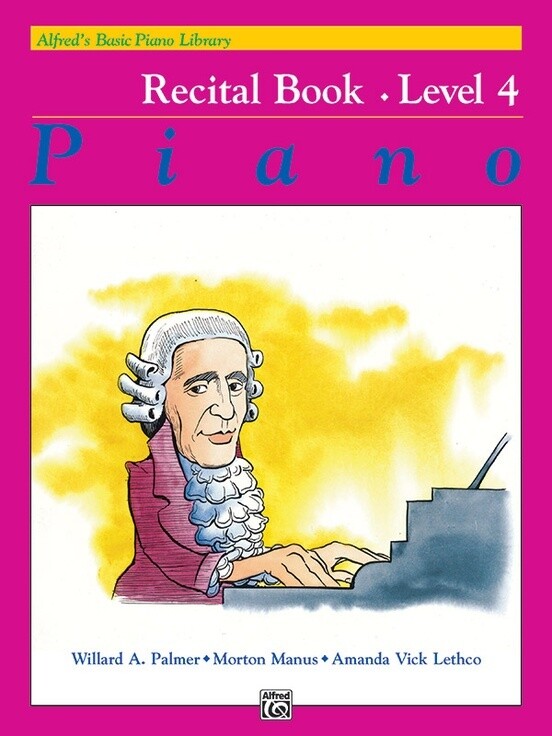 Alfred&#39;s Basic Piano Library: Recital Book 4