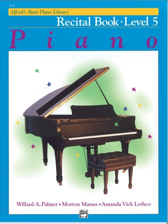 Alfred&#39;s Basic Piano Library: Recital Book 5