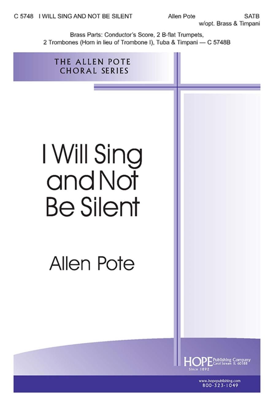 I Will Sing and Not Be Silent