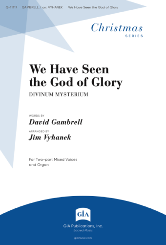 We Have Seen the God of Glory