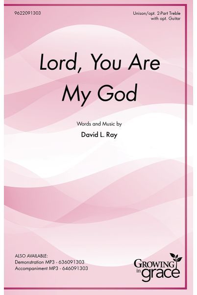 Lord, You Are My God