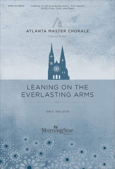 Leaning on the Everlasting Arms