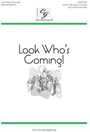 Look Who&#39;s Coming!