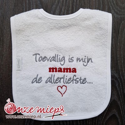 Witte slab met &quot;Toevallig is mijn MAMA de allerliefste&quot;