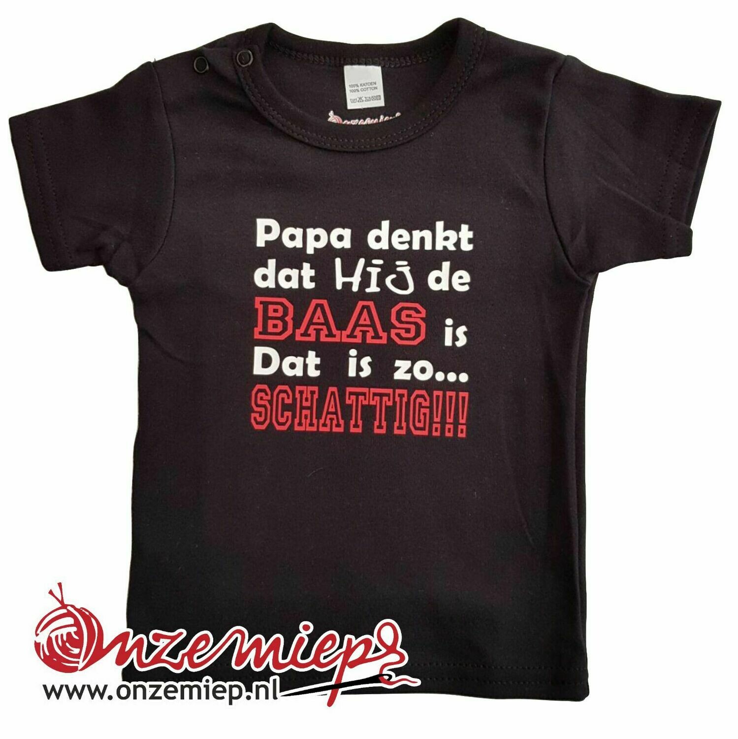 Zwart baby shirt met "Papa denkt dat hij de baas is. Dat is zo... Schattig!!!"