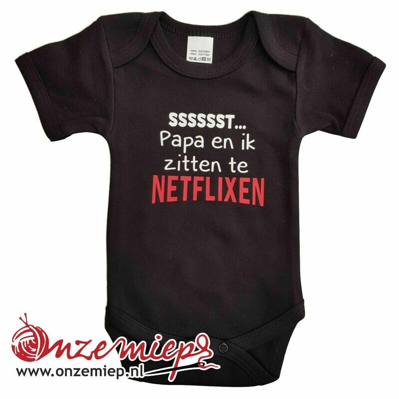 Zwarte romper met &quot;Sssssst... Papa en ik zitten te netflixen&quot;