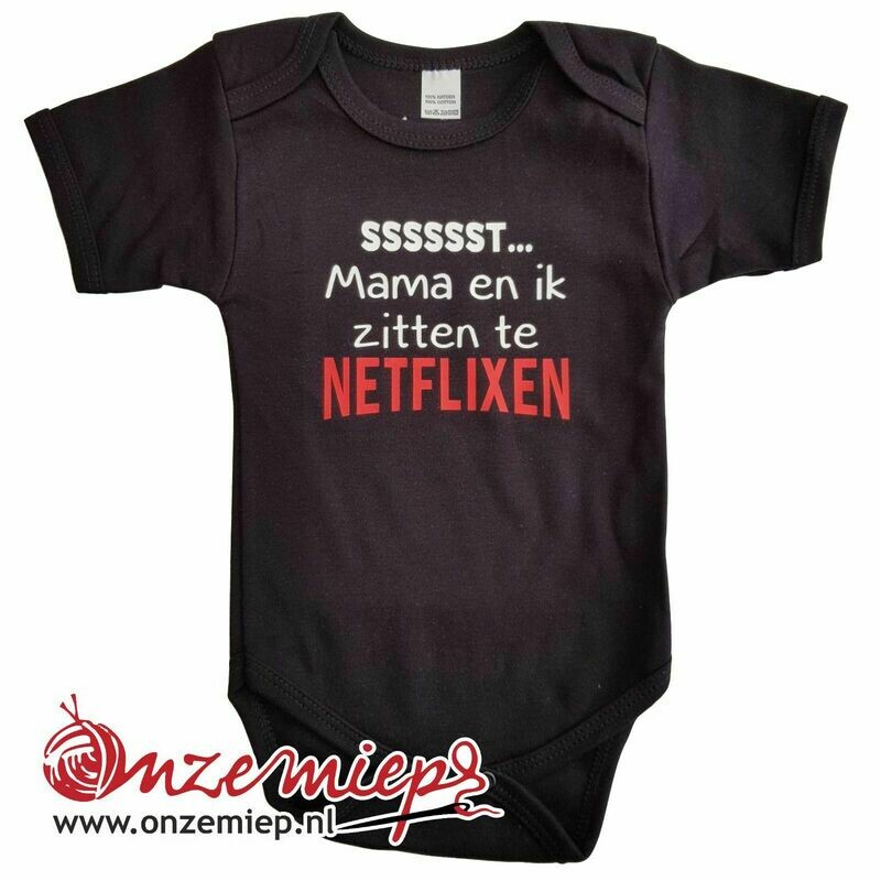 Zwarte romper met &quot;Sssssst... Mama en ik zitten te netflixen&quot;