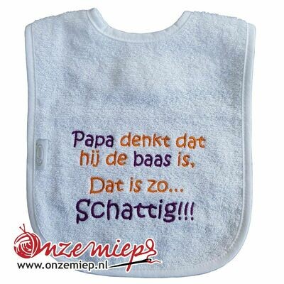 Witte slab met &quot;Papa denkt dat hij de baas is. Dat is zo... Schattig!!!&quot;