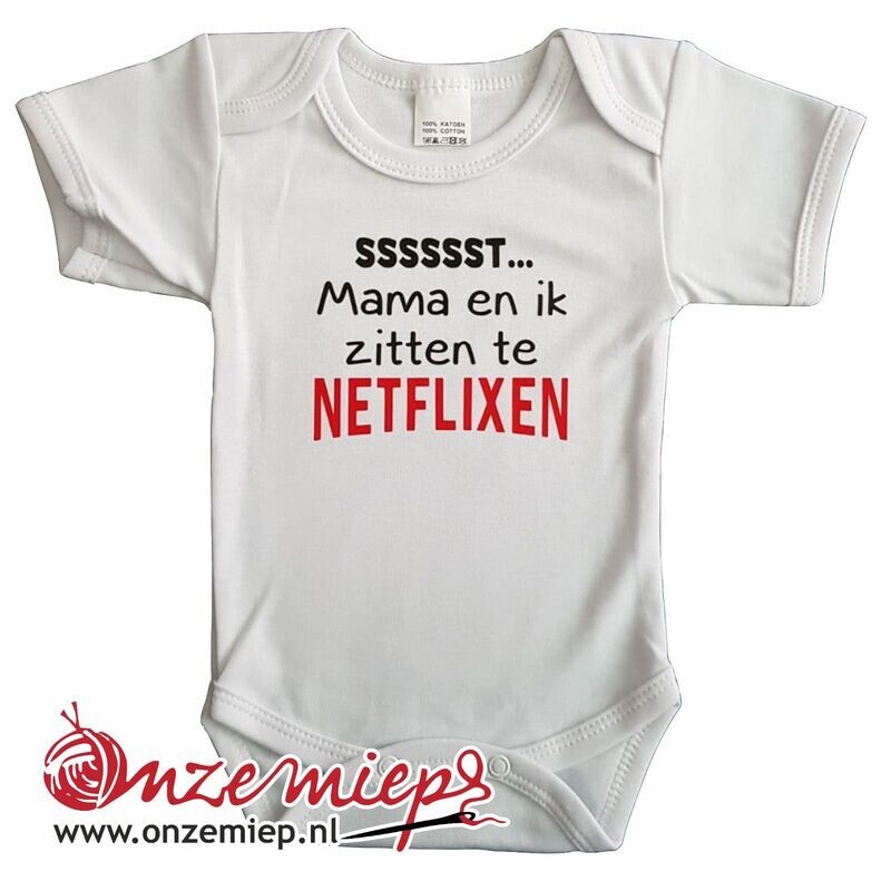Witte romper met &quot;Sssssst... Mama en ik zitten te netflixen&quot;