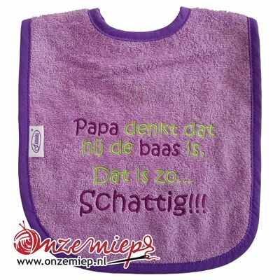 Paarse slab met &quot;Papa denkt dat hij de baas is. Dat is zo... Schattig!!!&quot;