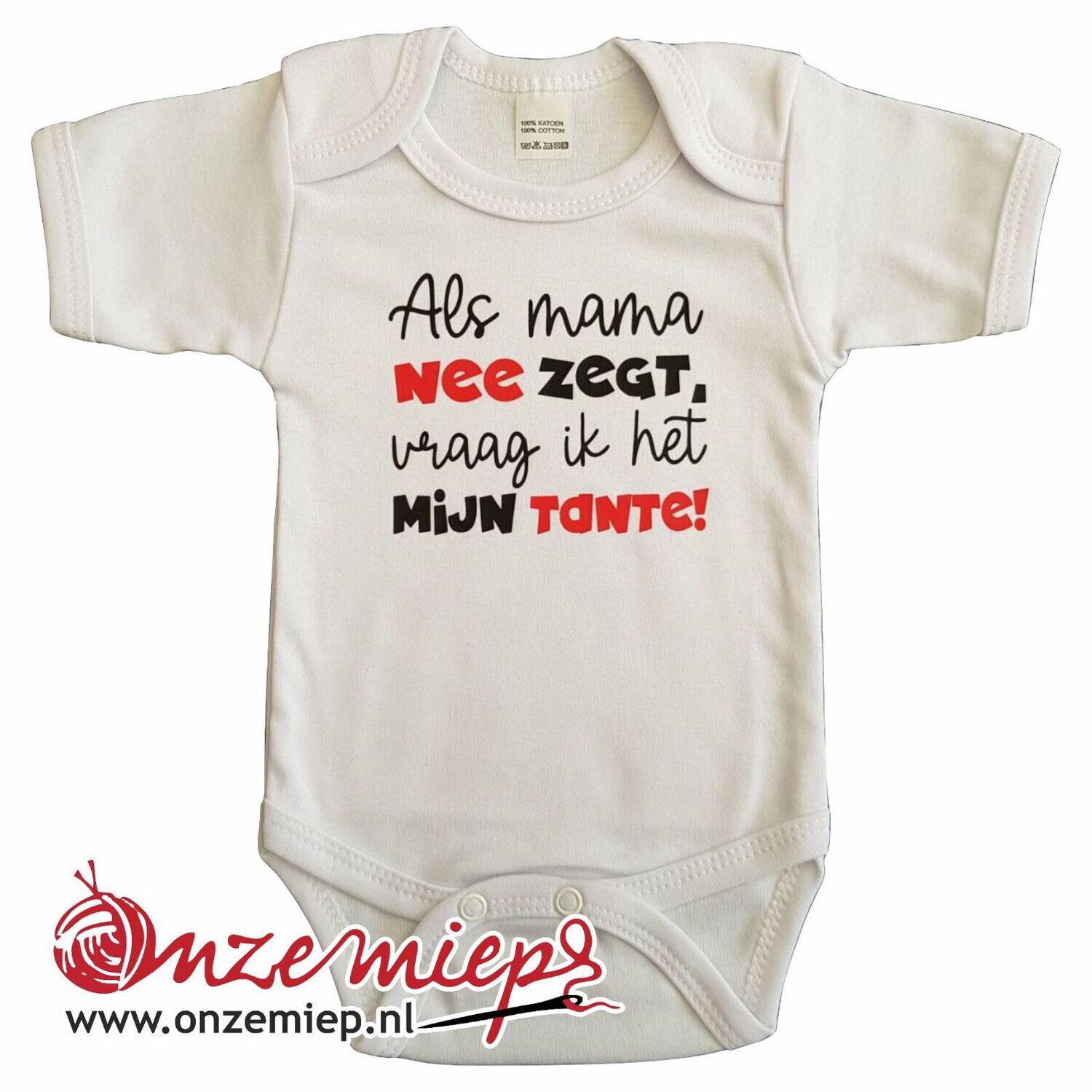 Witte romper met &quot;Als mama nee zegt, vraag ik het mijn tante!&quot;