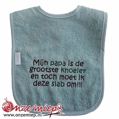 Stone green slab met &quot;Mijn papa is de grootste knoeier en toch moet ik deze slab om!!!&quot;