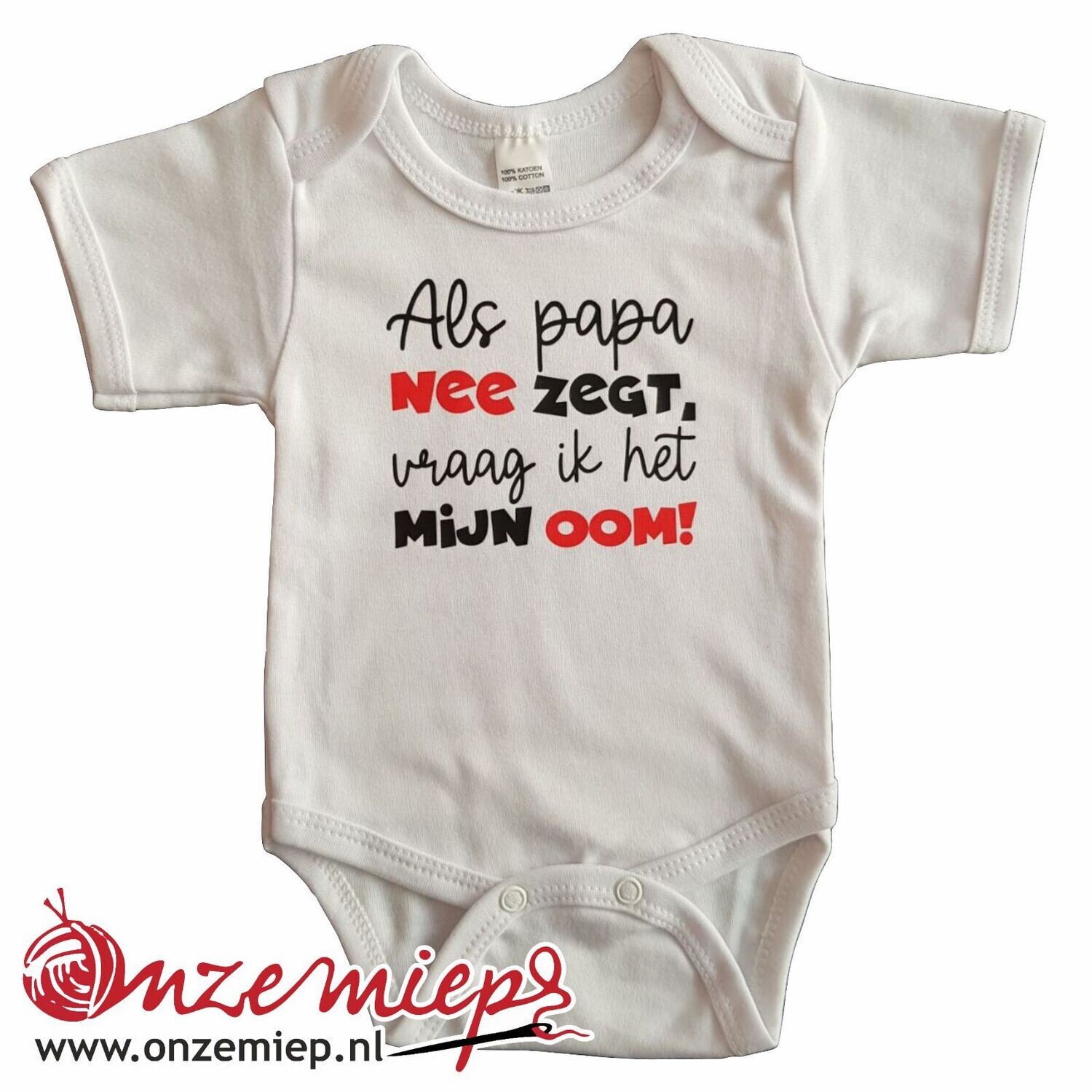 Witte romper met &quot;Als papa nee zegt, vraag ik het mijn oom!&quot; - maat 80