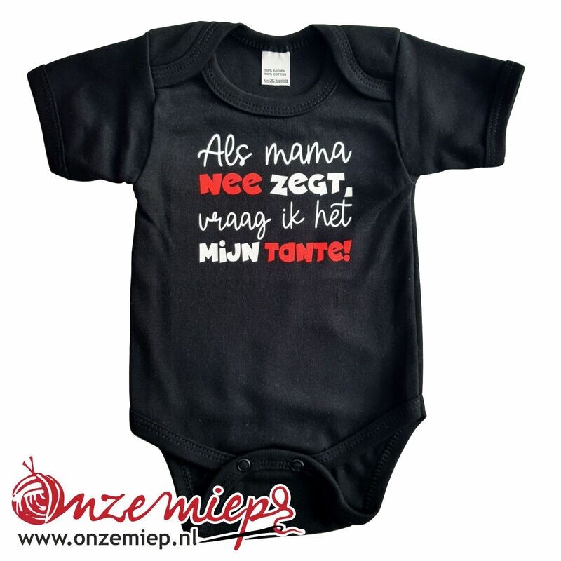 Zwarte romper met &quot;Als mama nee zegt, vraag ik het mijn tante!&quot;