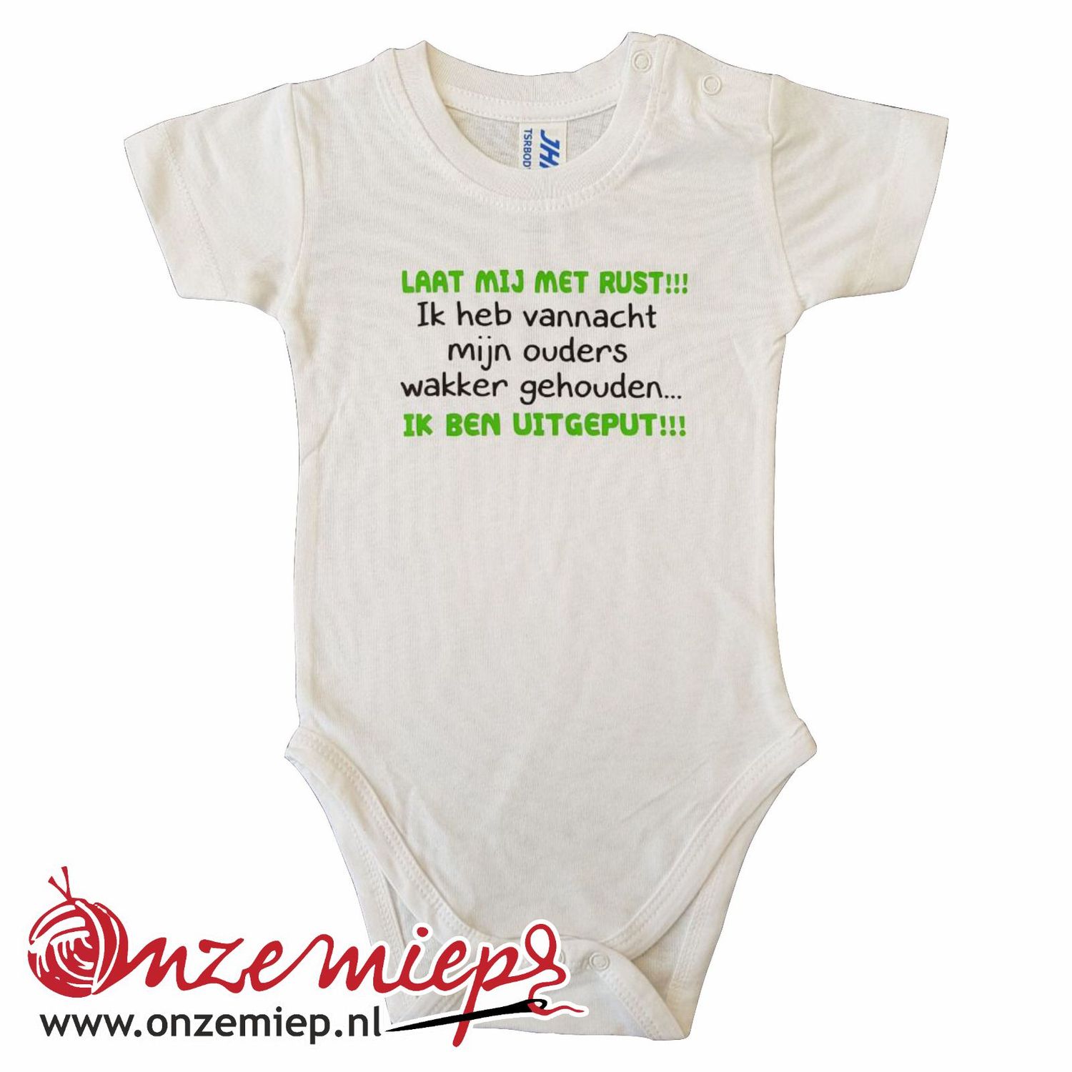 Witte romper met &quot;Laat mij met rust!!! Ik heb vannacht mijn ouders wakker gehouden... Ik ben uitgeput!!!&quot;