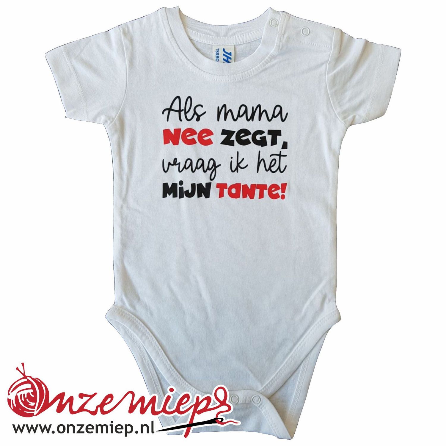 Witte romper met &quot;Als mama nee zegt, vraag ik het mijn tante!&quot; - 3 maanden