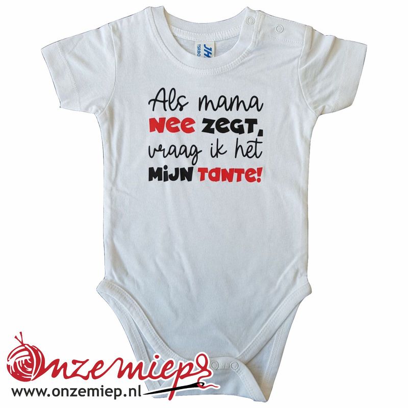 Witte romper met &quot;Als mama nee zegt, vraag ik het mijn tante!&quot; - 3 maanden