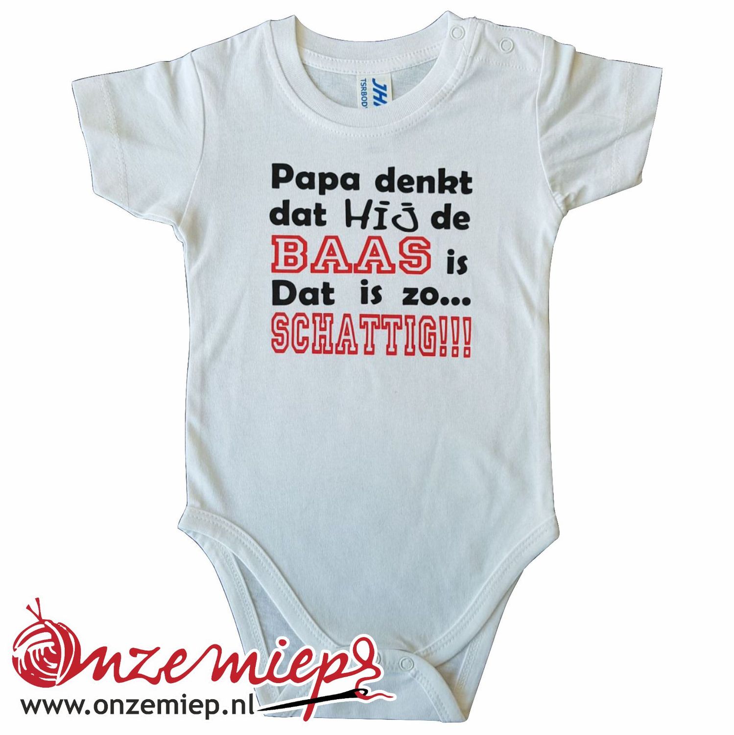 Witte romper met &quot;Papa denkt dat hij de baas is. Dat is zo... SCHATTIG!!!&quot;