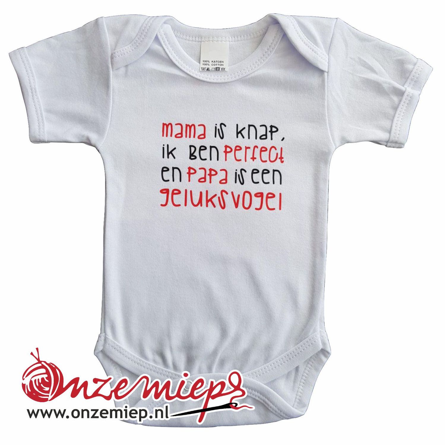 Witte romper met &quot;Mama is knap, ik ben perfect en papa is een geluksvogel&quot;