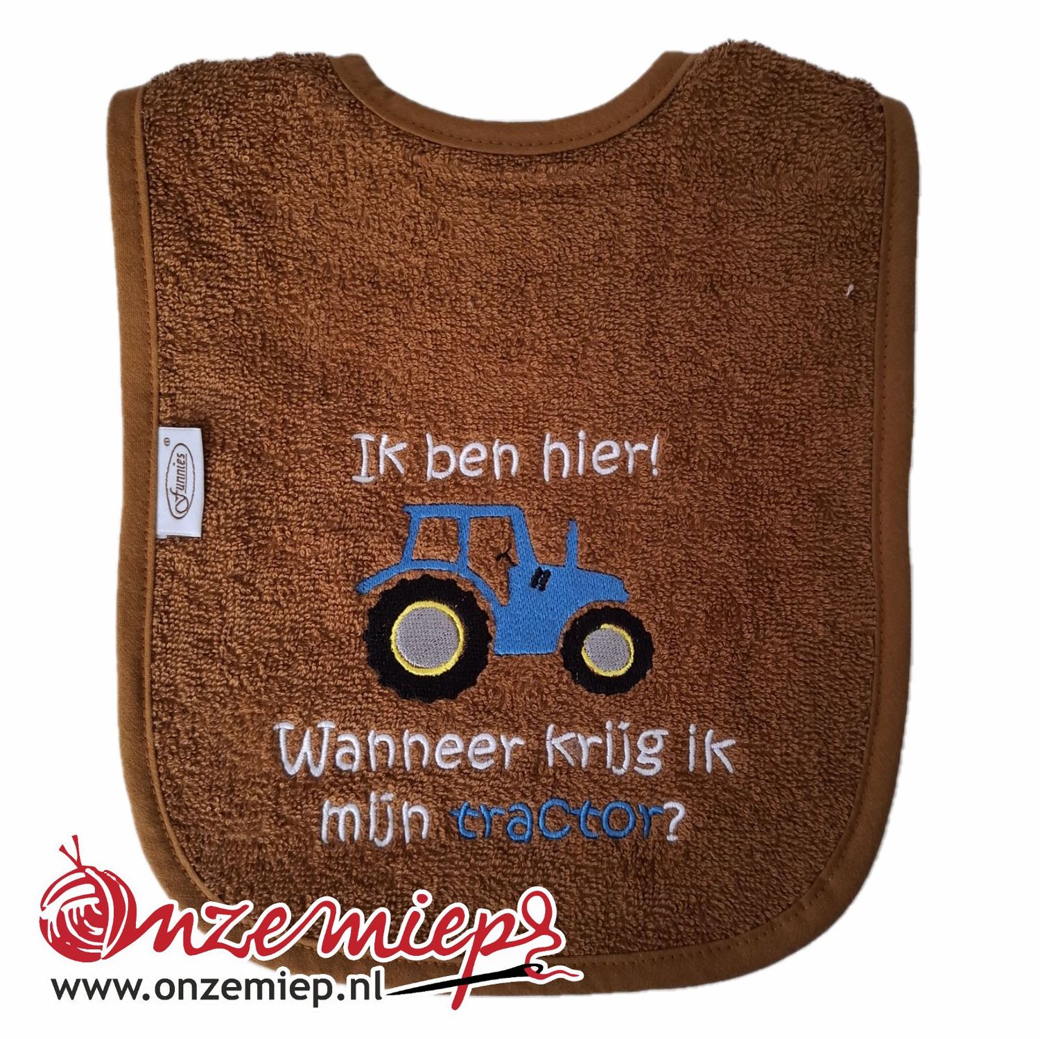 Bruine slab met &quot;Ik ben hier! Wanneer krijg ik mijn tractor?&quot; - Blauwe tractor