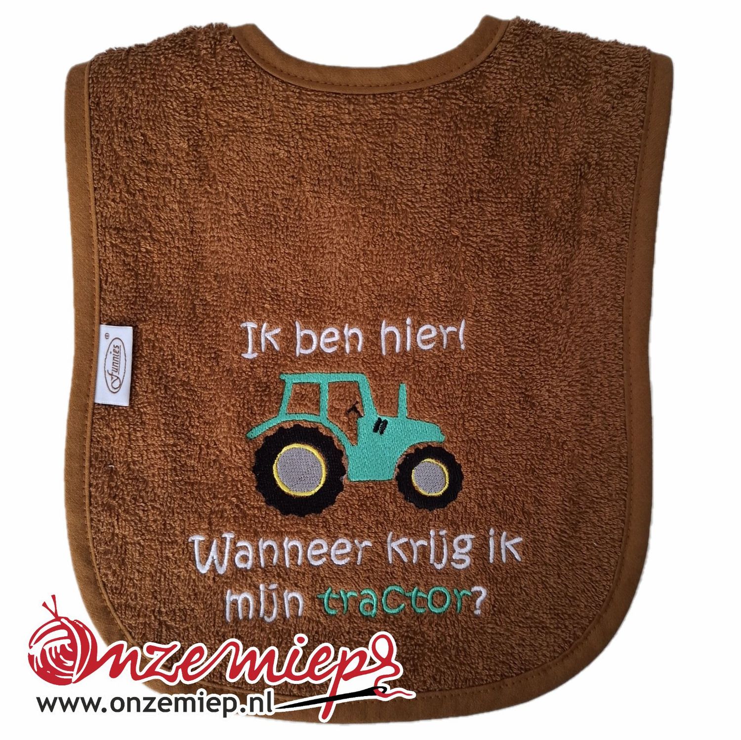 Bruine slab met &quot;Ik ben hier! Wanneer krijg ik mijn tractor?&quot; - Groene tractor