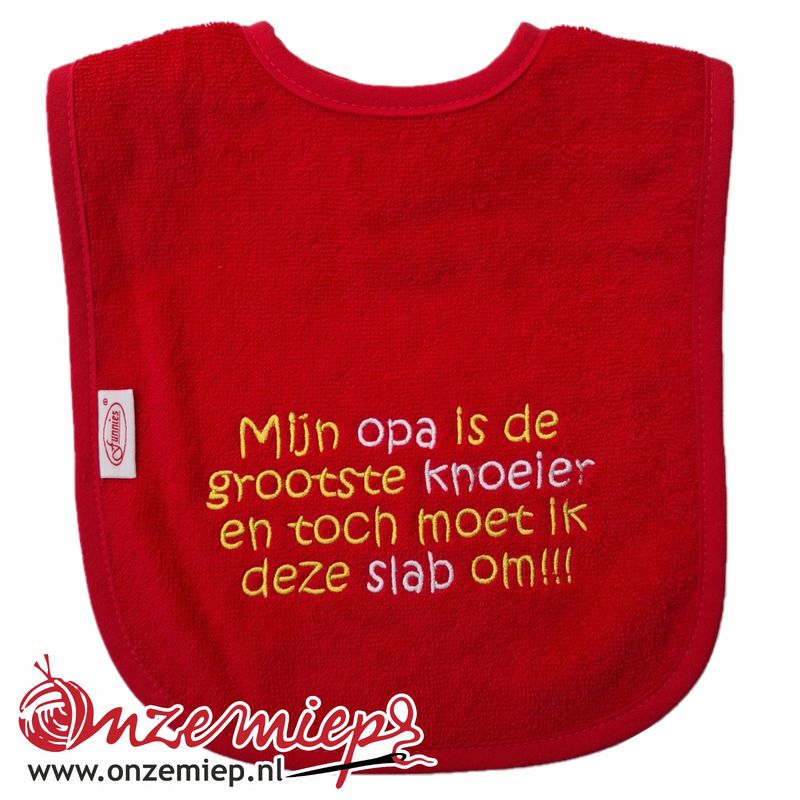 Rode slab met "Mijn opa is de grootste knoeier en toch moet ik deze slab om!!!"