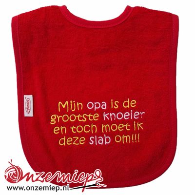 Rode slab met "Mijn opa is de grootste knoeier en toch moet ik deze slab om!!!"
