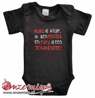 Zwarte romper met "Mama is knap, ik ben perfect en papa is een geluksvogel"