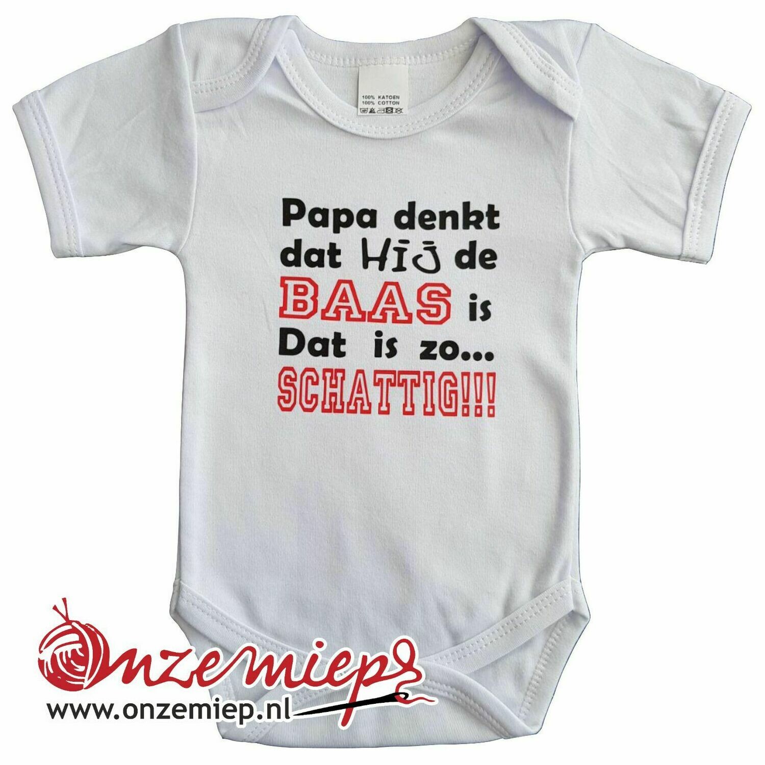Witte romper met "Papa denkt dat hij de baas is. Dat is zo... SCHATTIG!!!"