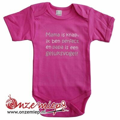 Roze romper met "Mama is knap, ik ben perfect en papa is een geluksvogel"