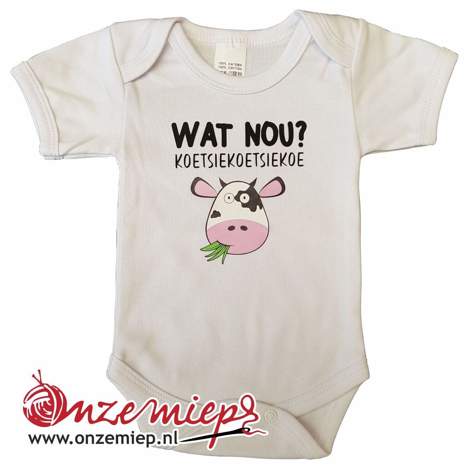 Witte romper met "Wat nou? Koetsiekoetsiekoe"