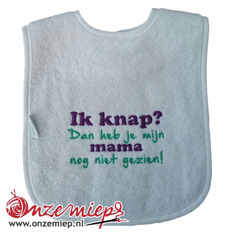 Witte slab met "IK KNAP? Dan heb je mijn mama nog niet gezien"