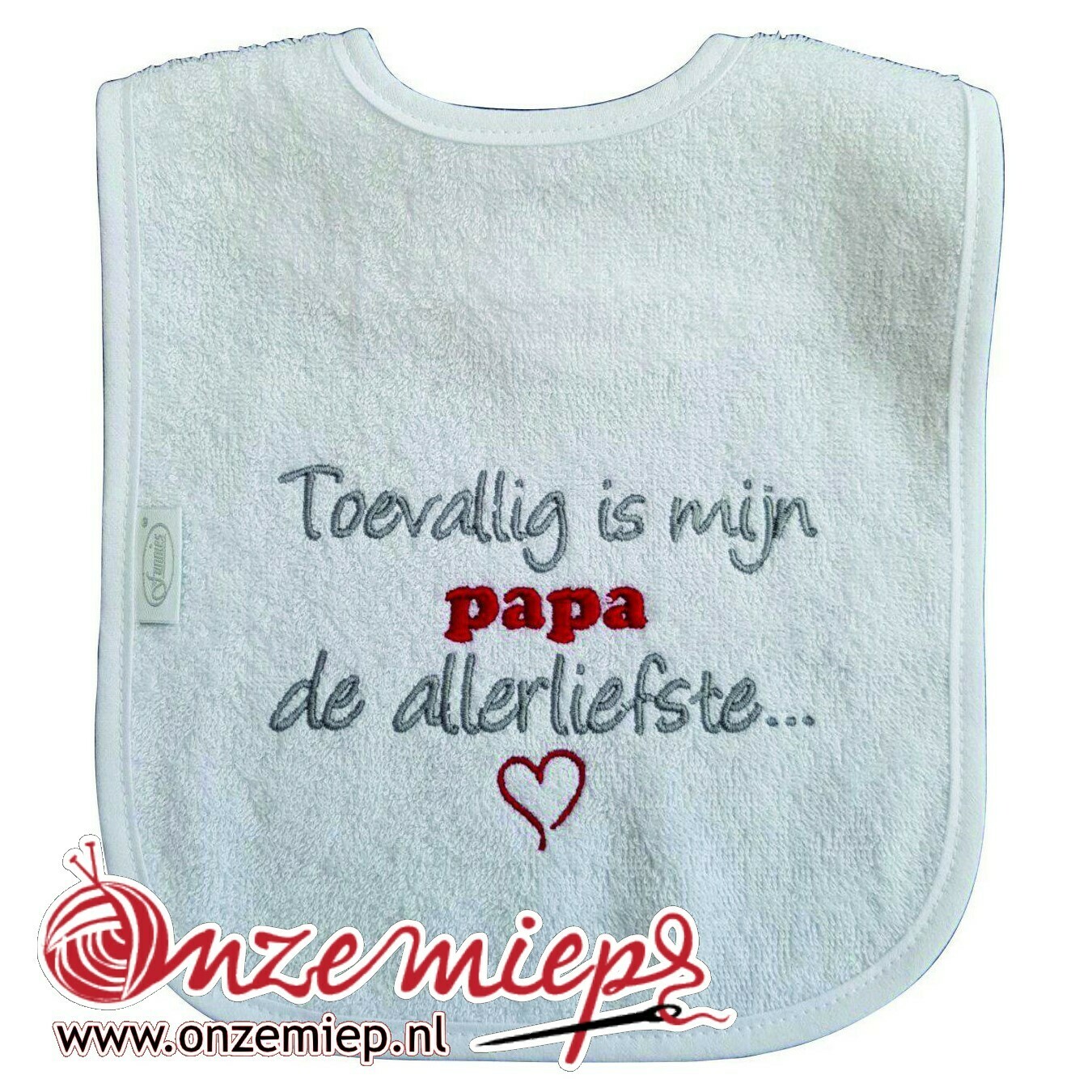 Witte slab met "Toevallig is mijn PAPA de allerliefste"