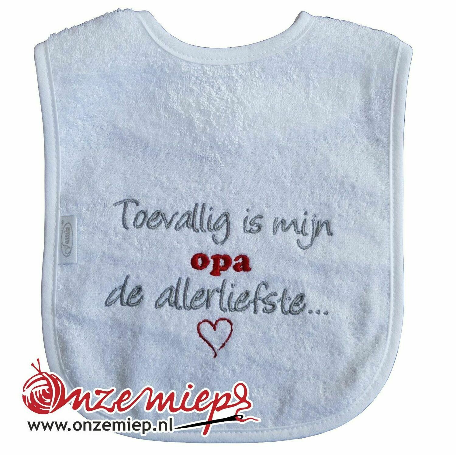 Witte slab met "Toevallig is mijn OPA de allerliefste"