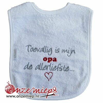 Witte slab met "Toevallig is mijn OPA de allerliefste"
