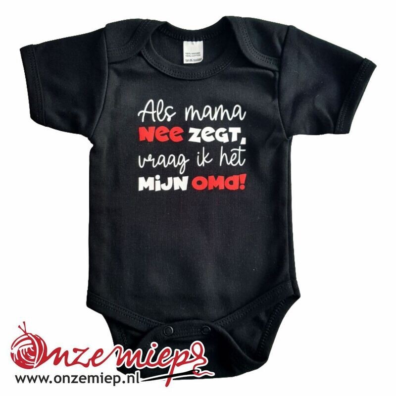 Zwarte romper met "Als mama nee zegt, vraag ik het mijn oma!"