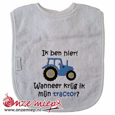 Witte slab met "Ik ben hier! Wanneer krijg ik mijn tractor?" - Blauwe tractor