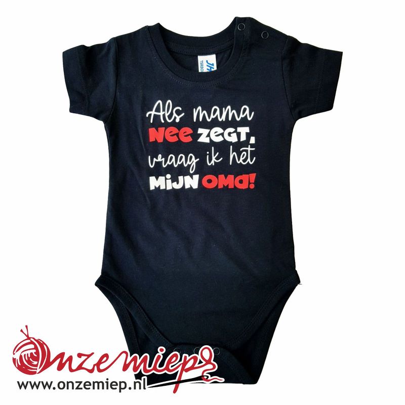 Zwarte romper met "Als mama nee zegt, vraag ik het mijn oma!"