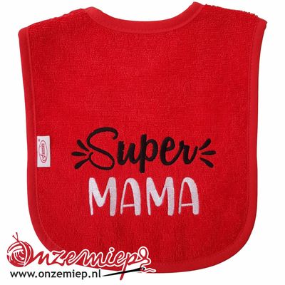Rode slab met "Super Mama"
