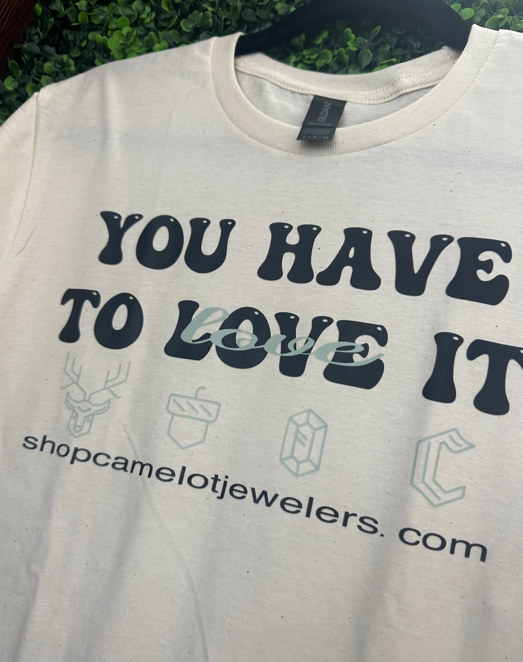 You Have to Love It Tee Shirt!