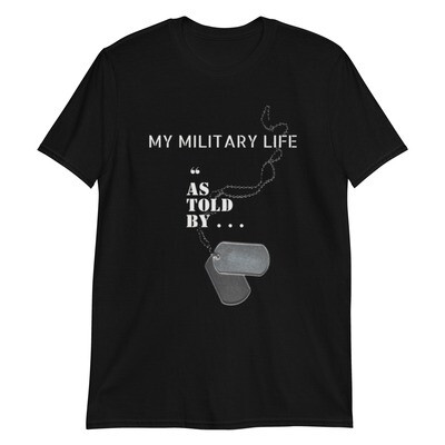 Military Life Short-Sleeve Unisex T-Shirt