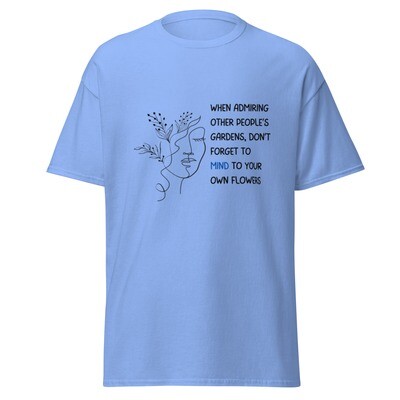 MIND Your Flowers Classic Tee