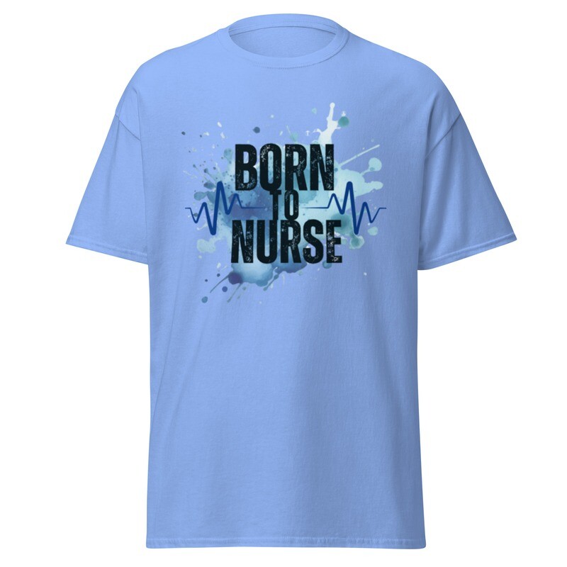 Born to Nurse Classic Tee