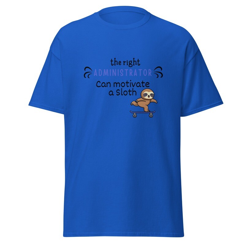 Administrator Motivates Classic Tee