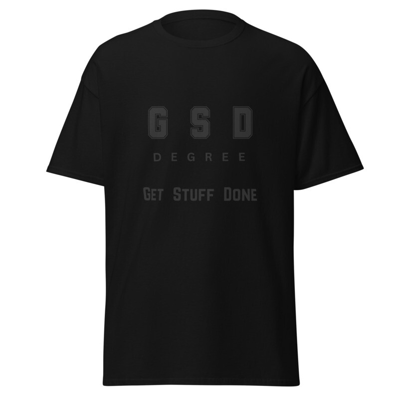 GSD-Get Stuff Done  Classic Tee