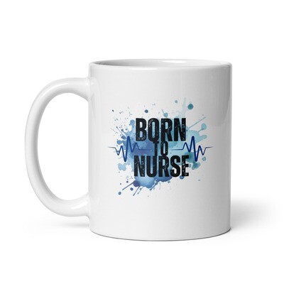 Born to Nurse Glossy Mug