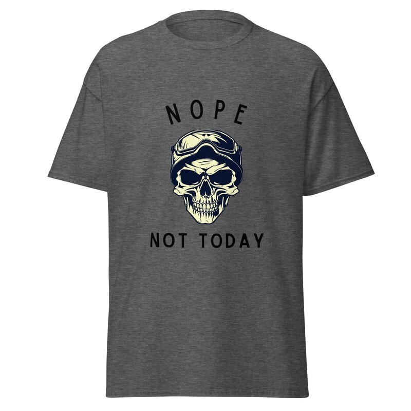 Nope Not Today Classic Tee
