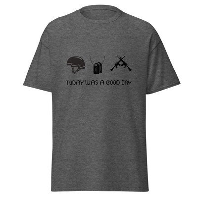 Today Was A Good Day  Classic Tee