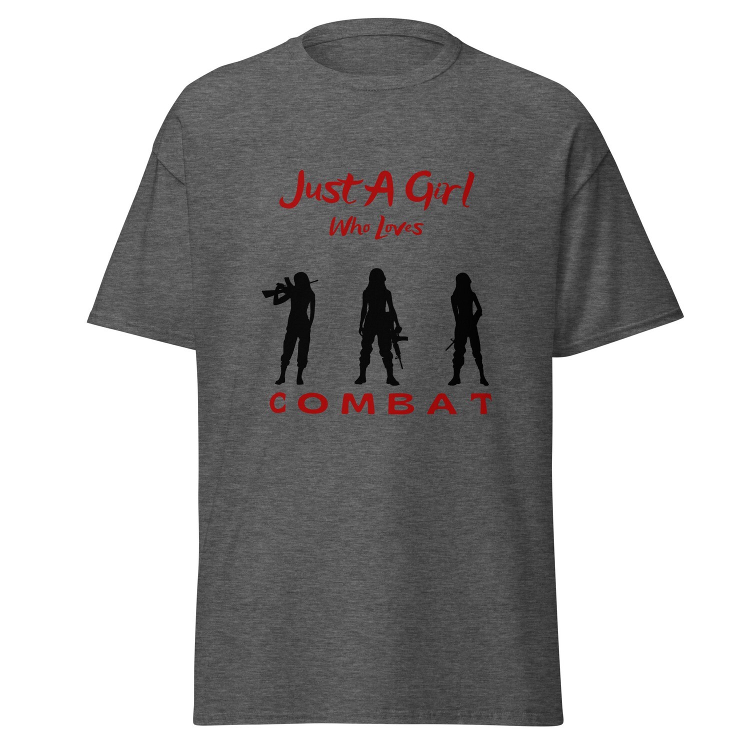 Just A Girl. . . Combat Classic Tee
