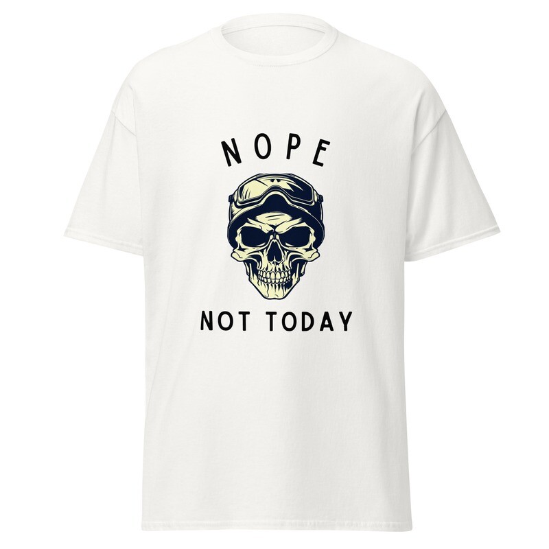 Nope Not Today Classic Tee
